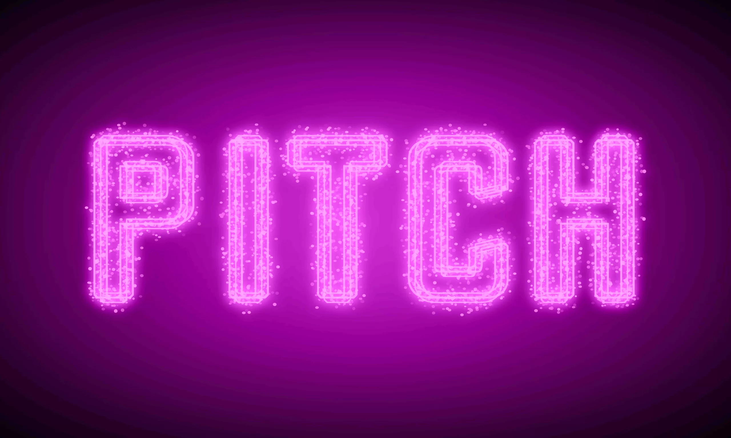 PITCH - pink glowing text at night on black background